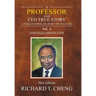 A Professor and Ceo True Story: A Fascinating Journey to Success