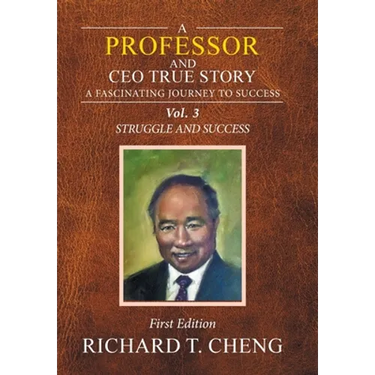 A Professor and Ceo True Story: A Fascinating Journey to Success