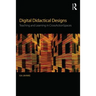 Digital Didactical Designs: Teaching and Learning in CrossActionSpaces