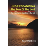 Understanding the Fear of the Lord: The Importance of Walking in the Light