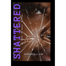 Shattered My Truth My Scars My Rise