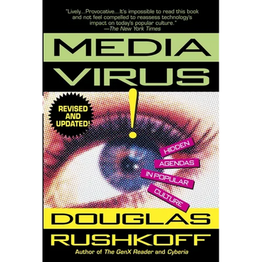 Media Virus!: Hidden Agendas in Popular Culture