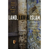 Land, Law and Islam: Property and Human Rights in the Muslim World