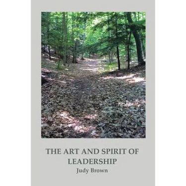 The Art and Spirit of Leadership