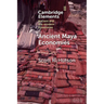 Ancient Maya Economies
