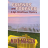 Friends are Forever: The Sgt. Windflower Mystery Series Book 16