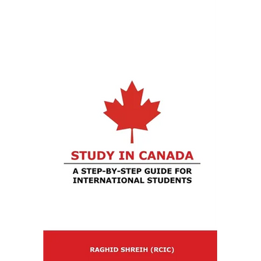 Study in Canada: A step-by-step guide for international students: A step-by-step guide for international students