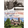 Eisenhower Park Through Time