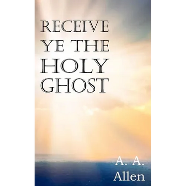 Receive Ye the Holy Ghost