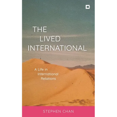 The Lived International: A Life in International Relations