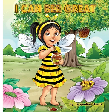 I Can Bee Great: The Bee Attitudes For Kids