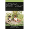 Integrating Literacy Naturally: Avoiding the One-Size-Fits-All Curriculum in Early Childhood
