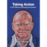 Taking Action: A GP's lifetime of learning, love & labour