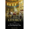 A Catechism of the Liturgy: For use with the Traditional Latin Mass