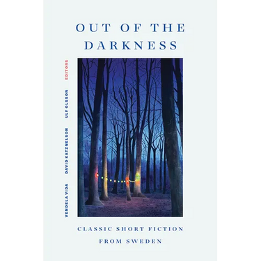 Out of the Darkness: Classic Short Fiction from Sweden