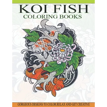 Koi Fish Coloring Books: Gorgeous Koi Fish Designs Coloring Book of 40 Japanese Koi Carp, Fish Designs with Henna, Paisley and Mandala Style Pa