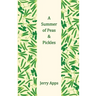 A Summer of Peas and Pickles