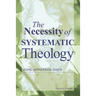 The Necessity of Systematic Theology