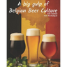 A big gulp of Belgian Beer Culture