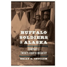 Buffalo Soldiers in Alaska: Company L, Twenty-Fourth Infantry