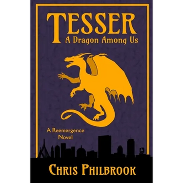 Tesser: A Dragon Among Us: A Reemergence Novel