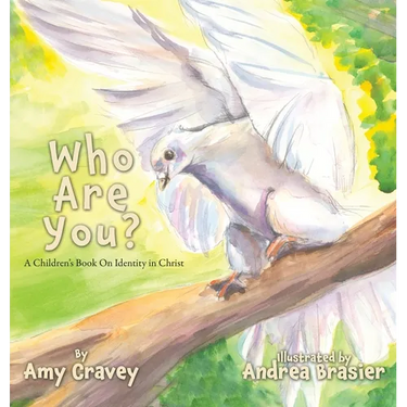 Who Are You?: A Children's Book On Identity in Christ