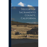 History of Sacramento County, California