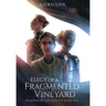 Elegy of a Fragmented Vineyard