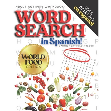Adult Activity Workbook WORD SEARCH in Spanish, Sopa de Letras en Español WORLD FOOD EDITION: Spanish Activity Books For Everyone, Letras Grandes, Big