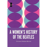 A Women's History of the Beatles