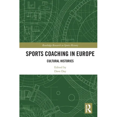 Sports Coaching in Europe: Cultural Histories