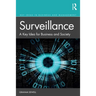 Surveillance: A Key Idea for Business and Society