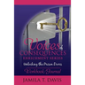 Voices of Consequences Enrichment Series Unlocking the Prison Doors: Workbook/Journal