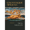 Grotesque Singers