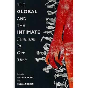 The Global and the Intimate: Feminism in Our Time