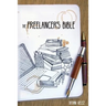 The Freelancer's Bible: Making a Living as a Freelance Writer Online