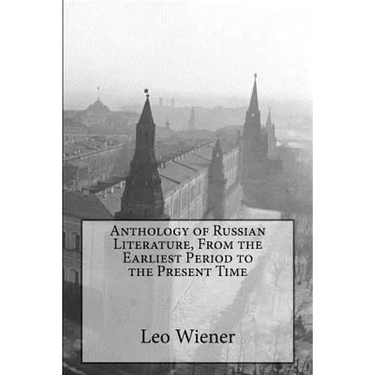 Anthology of Russian Literature, From the Earliest Period to the Present Time