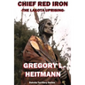 Chief Red Iron - The Lakota Uprising