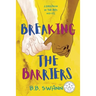 Breaking the Barriers: A Breakin in the 80's Novel