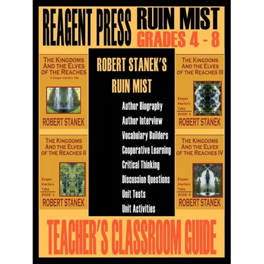 Teacher's Classroom Guide to Robert Stanek's Ruin Mist: A Guide for The Kingdoms and the Elves of the Reaches