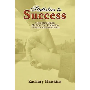 Statistics to Success: 4 Priorities Single Mothers Can Champion to Raise Successful Sons