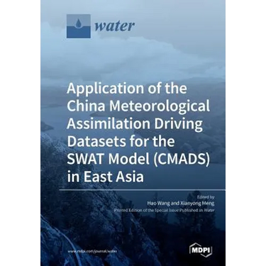 Application of the China Meteorological Assimilation Driving Datasets for the SWAT Model (CMADS) in East Asia