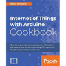 Internet of Things with Arduino Cookbook