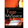 Why Parents Should Fear Myspace