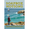 Soapbox Notions: Reflections on Life and Society