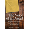 The Voice of an Angel: A Mother's guide to grief and how to thrive after the loss of a child