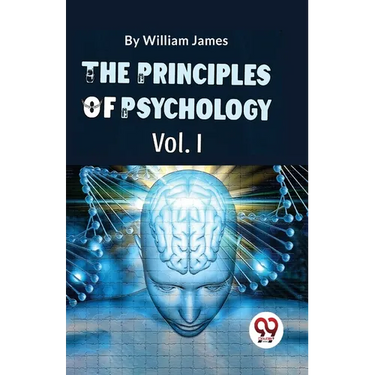 The Principles Of Psychology (Volume I)