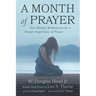 A Month of Prayer: Five-Minute Meditations for a Deeper Experience of Prayer