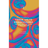 Schuessler's Tissue Salts Rediscovered: The 21st Century Guide to Self-healing