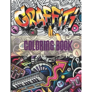 Graffiti Coloring Book: An Adults Coloring Book Stress Relieving